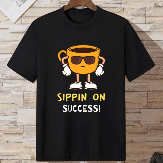 Sipping On Success T-Shirt