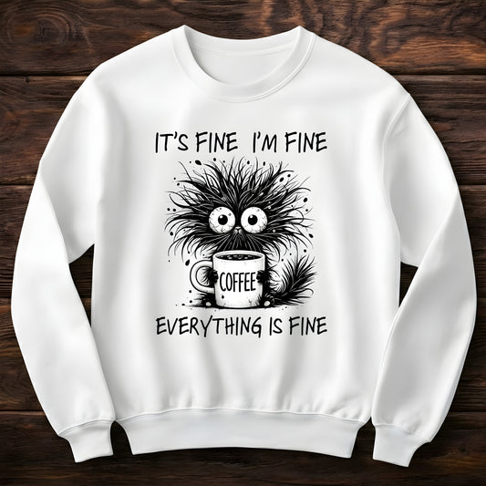 Everything Is Fine White Sweatshirt