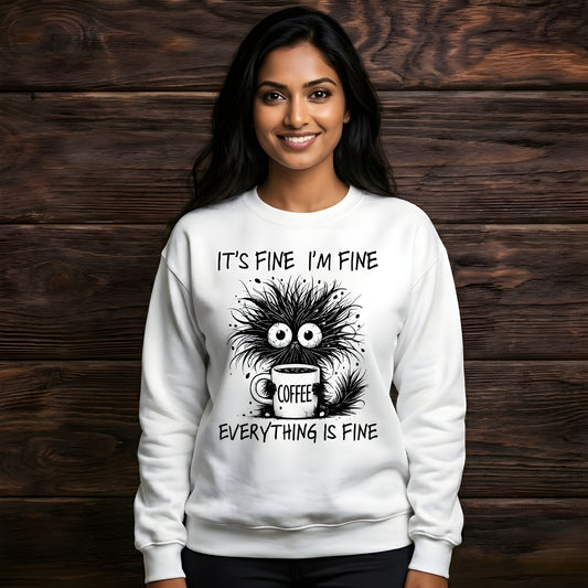 Everything Is Fine White Sweatshirt